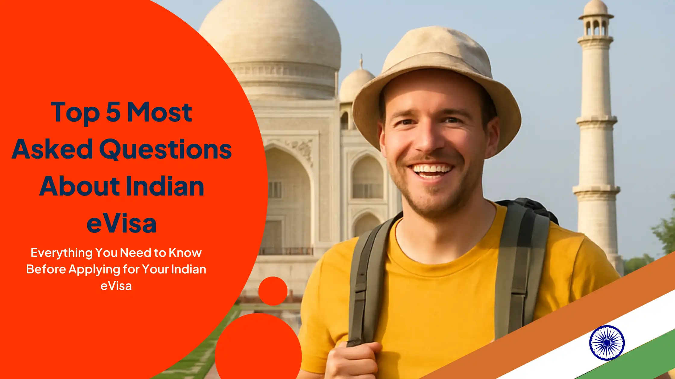 Smiling Western tourist in front of the Taj Mahal with text overlay 'Top 5 Most Asked Questions About Indian eVisa' and Indian flag design in the corner.