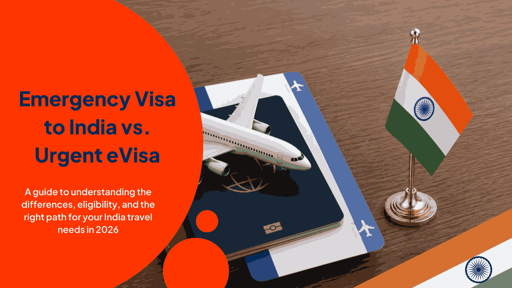 Emergency Visa to India vs. Urgent eVisa comparison showing a passport, model plane, and Indian flag, helping travelers choose the correct visa application path for 2026